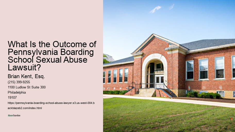 What Is the Outcome of Pennsylvania Boarding School Sexual Abuse Lawsuit? 